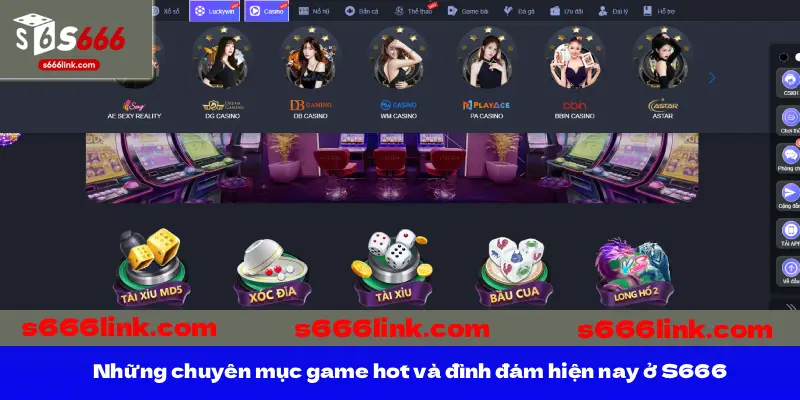  Những chuyên mục game hot và đình đám hiện nay ở S666 